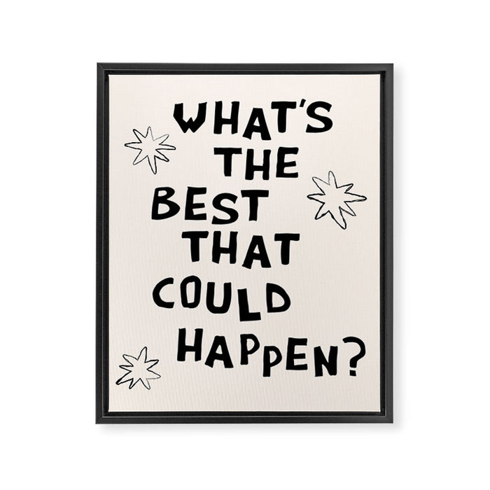 What's The Best That Could Happen in Black and White Framed Canvas Print Gallery Image 1