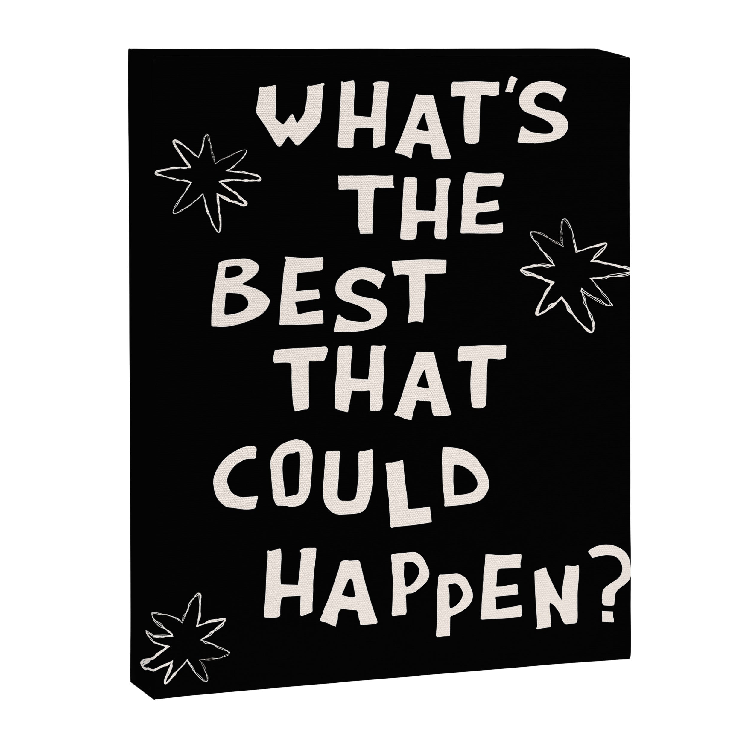 What's The Best That Could Happen in Black and White Canvas Print Gallery Image 6