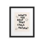 What's The Best That Could Happen in Black and White Framed Art Print Gallery Image 5