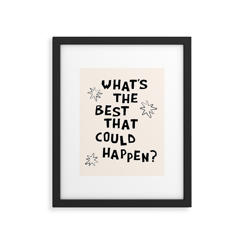 What's The Best That Could Happen in Black and White Framed Art Print Gallery Image 5