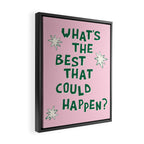 What's The Best That Could Happen in Green and Pink Framed Canvas Print Gallery Image 2