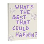 What's The Best That Could Happen in Lavender Purple and White Canvas Print Gallery Image 6