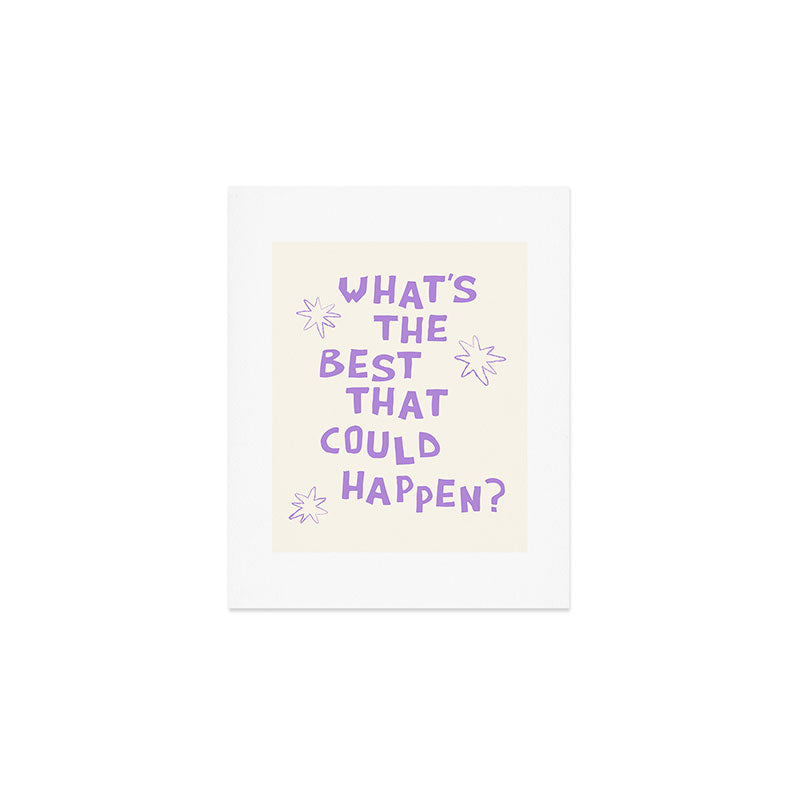 What's The Best That Could Happen in Lavender Purple and White Art Print Gallery Image 1