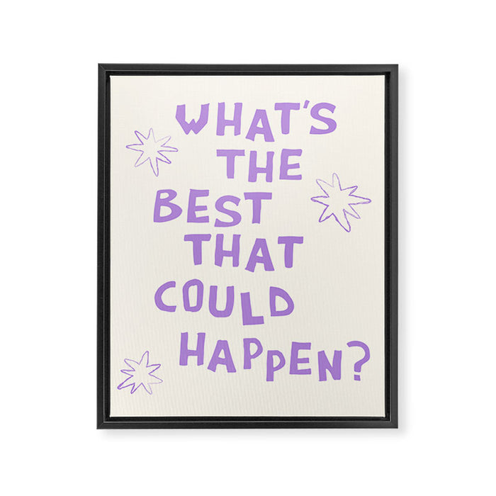 What's The Best That Could Happen in Lavender Purple and White Framed Canvas Print Gallery Image 1