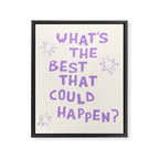 What's The Best That Could Happen in Lavender Purple and White Framed Canvas Print Gallery Image 6
