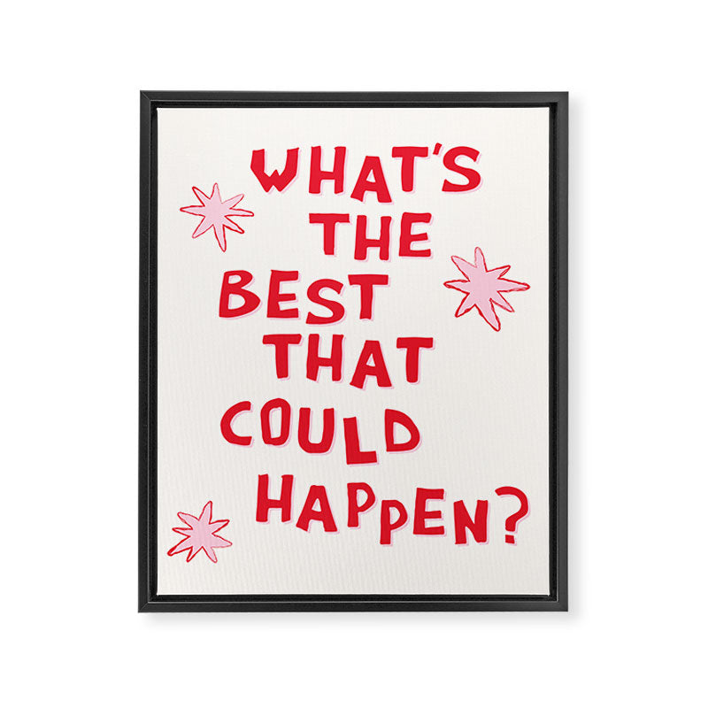 What's The Best That Could Happen in Pink and Red Framed Canvas Print Gallery Image 6