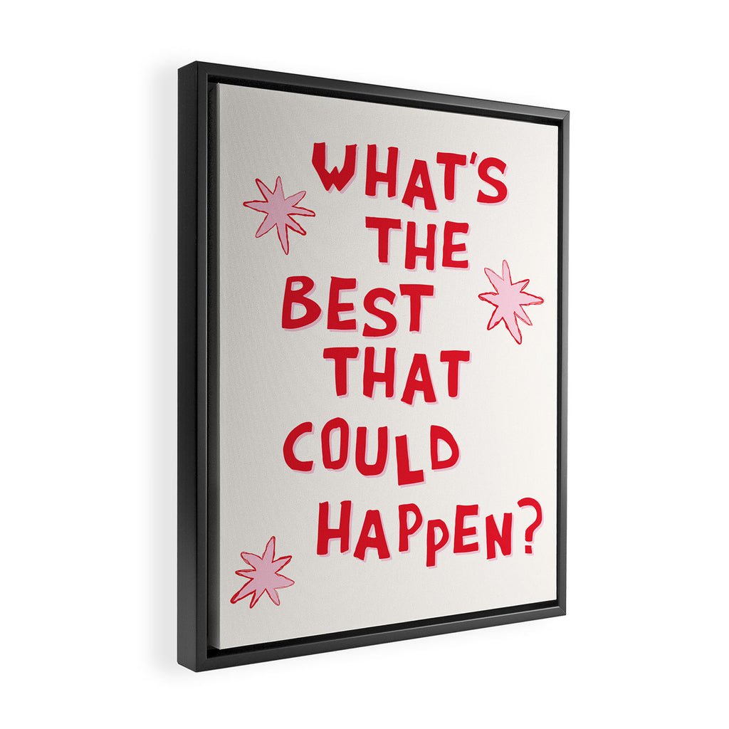 What's The Best That Could Happen in Pink and Red Framed Canvas Print Gallery Image 2