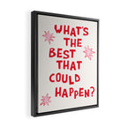 What's The Best That Could Happen in Pink and Red Framed Canvas Print Gallery Image 2
