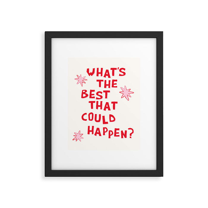 What's The Best That Could Happen in Pink and Red Framed Art Print Gallery Image 1