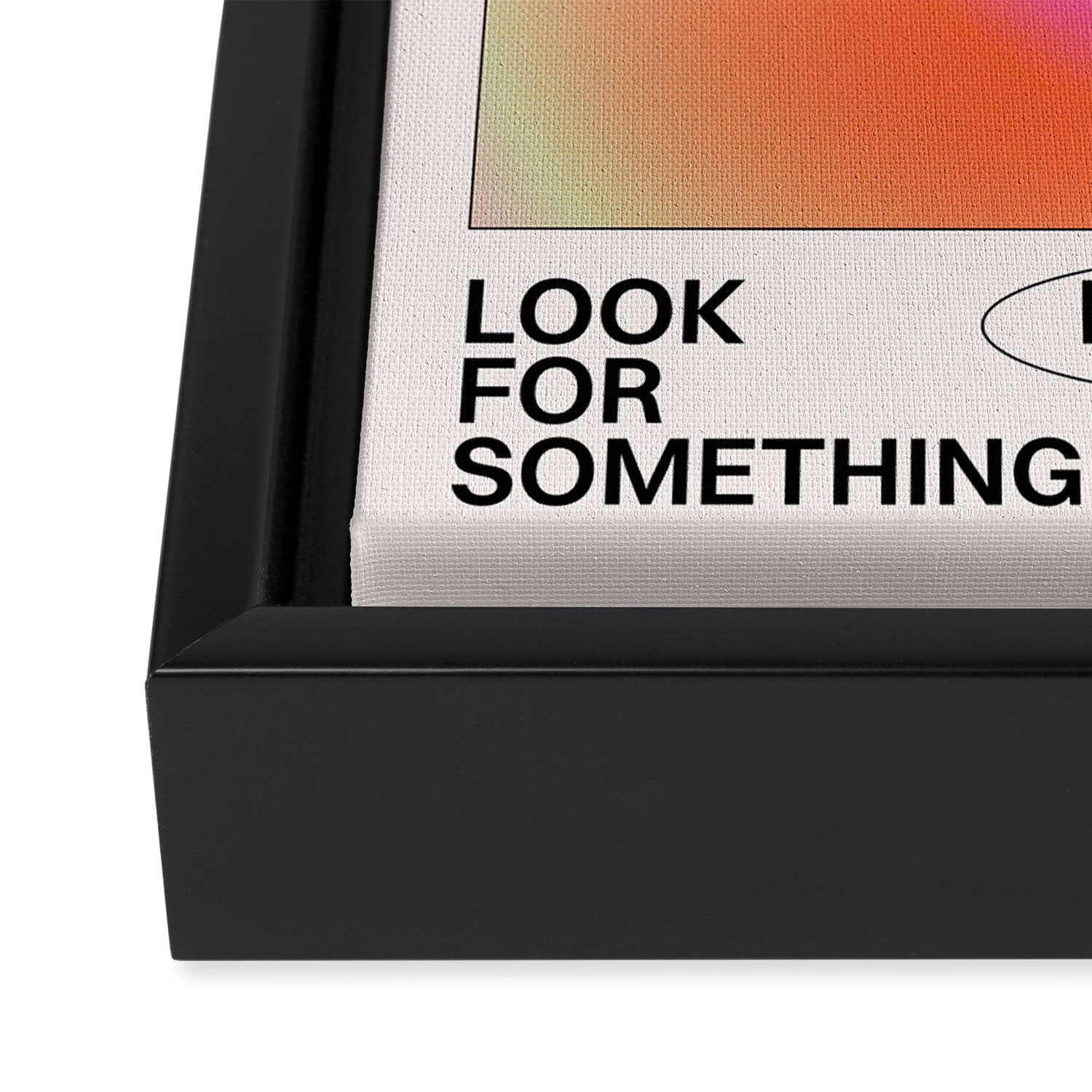 Look For Something Positive Framed Canvas Print Gallery Image 3