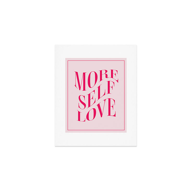 More Self Love Pink Art Print Gallery Image 1