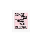 What You Think You Become Art Print Gallery Image 1