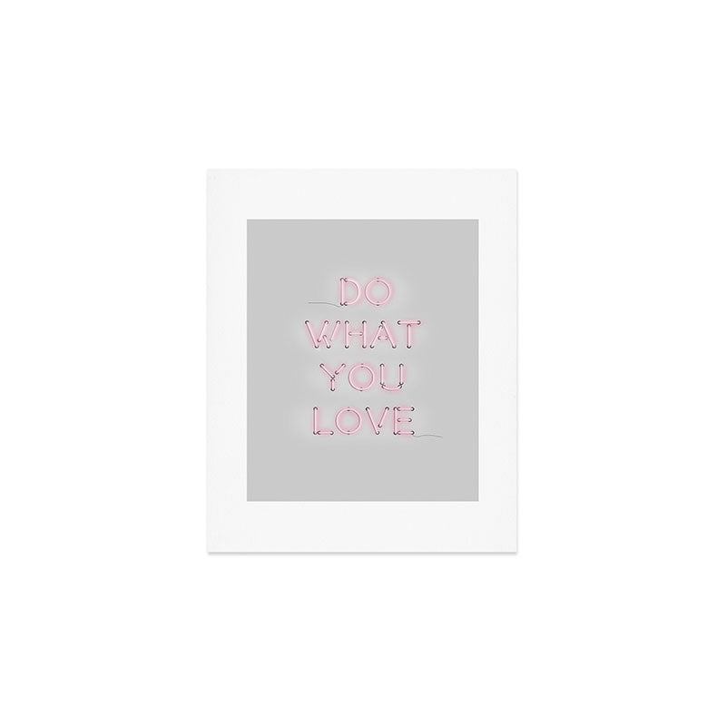 Do what you love, Neon Sign Art Print Gallery Image 1