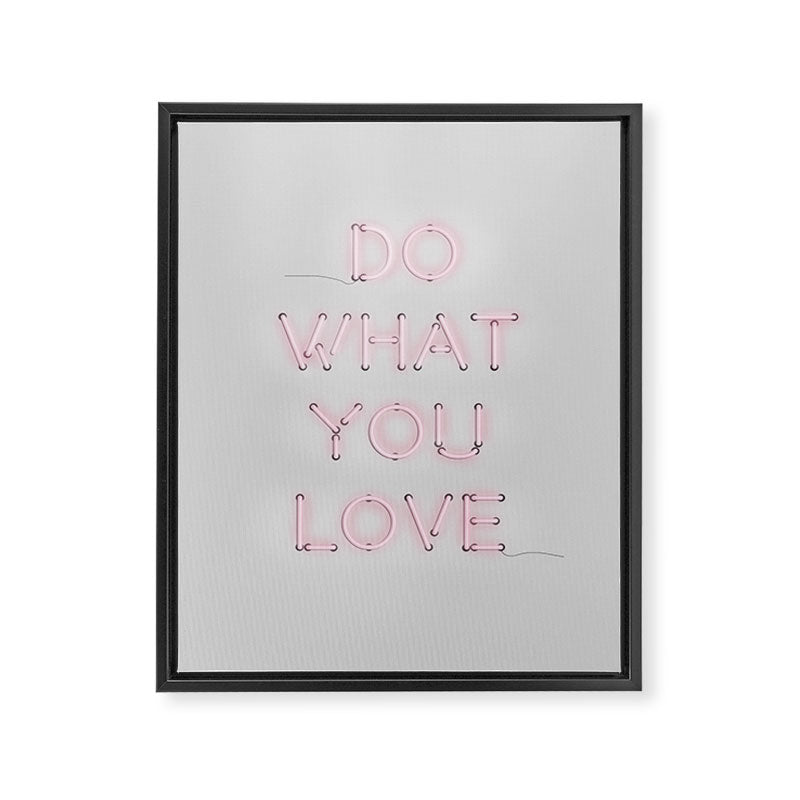 Do what you love, Neon Sign Framed Canvas Print Gallery Image 6