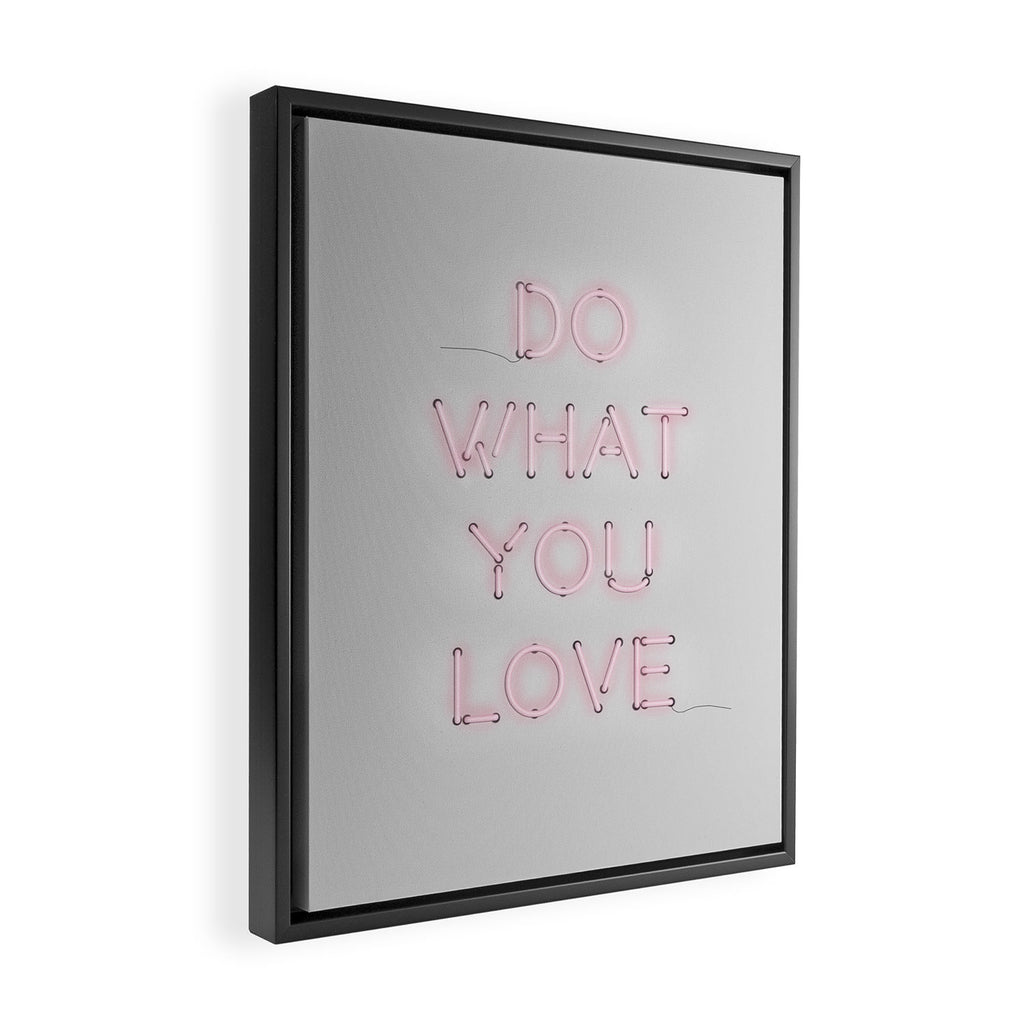 Do what you love, Neon Sign Framed Canvas Print Gallery Image 2