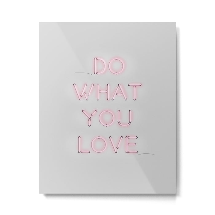 Do what you love, Neon Sign Metal Print Gallery Image 1