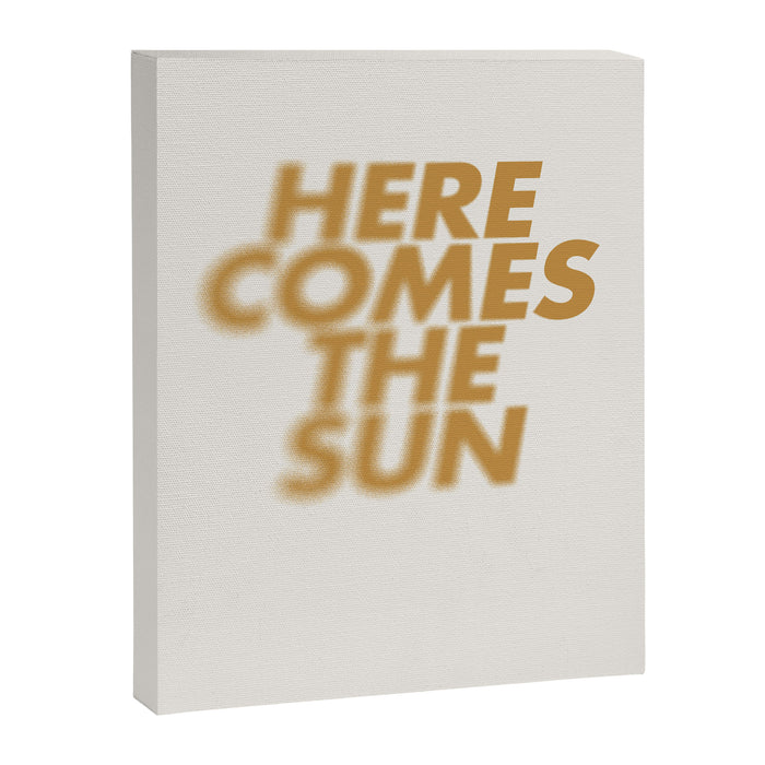 Here comes the sun Typography  Canvas Print Gallery Image 1
