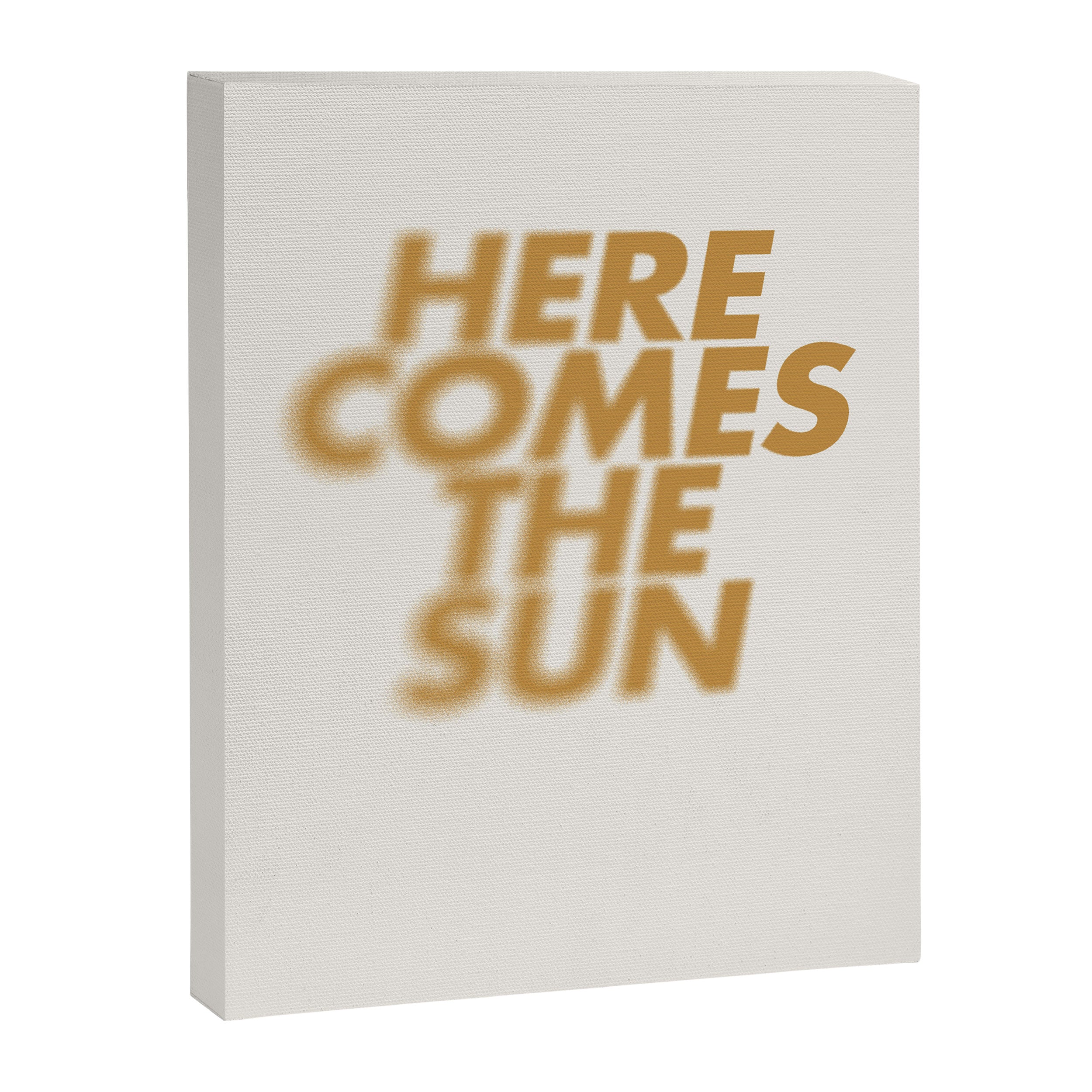 Here comes the sun Typography  Canvas Print Gallery Image 6