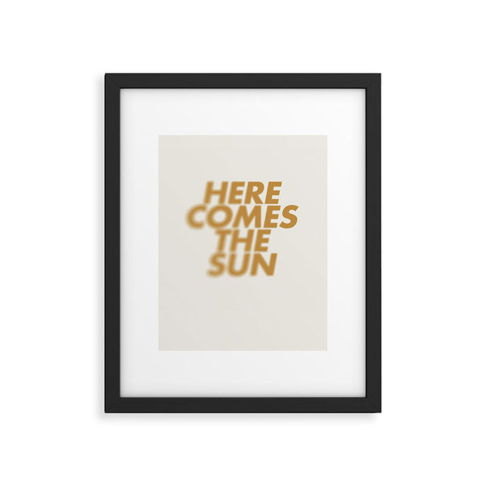 Here comes the sun Typography  Framed Art Print Gallery Image 1
