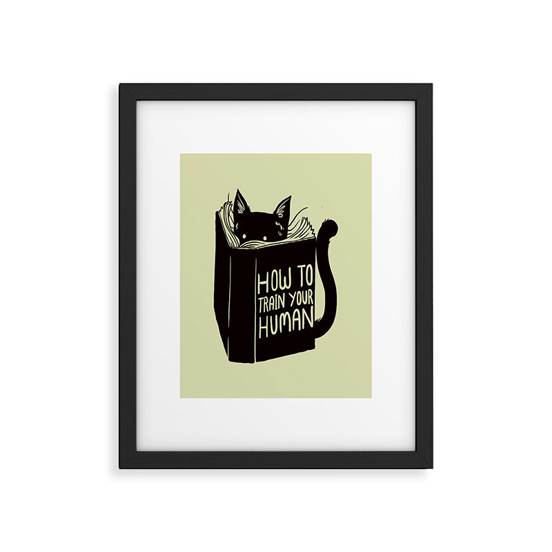 How To Train Your Human Framed Art Print Gallery Image 1