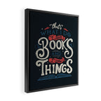 That's what i do i read books and i know things Framed Canvas Print Gallery Image 2