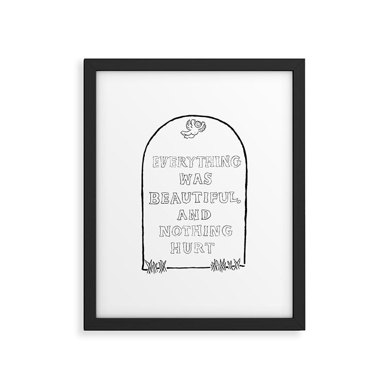 Everything Was Beautiful and Nothing Hurt Framed Art Print Gallery Image 5