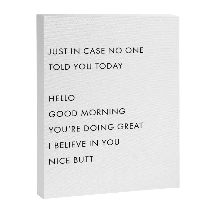 Just In Case No One Told You Today, Hello, Good Morning, Youâre Doing Great â¦ Nice Butt Canvas Print Gallery Image 1