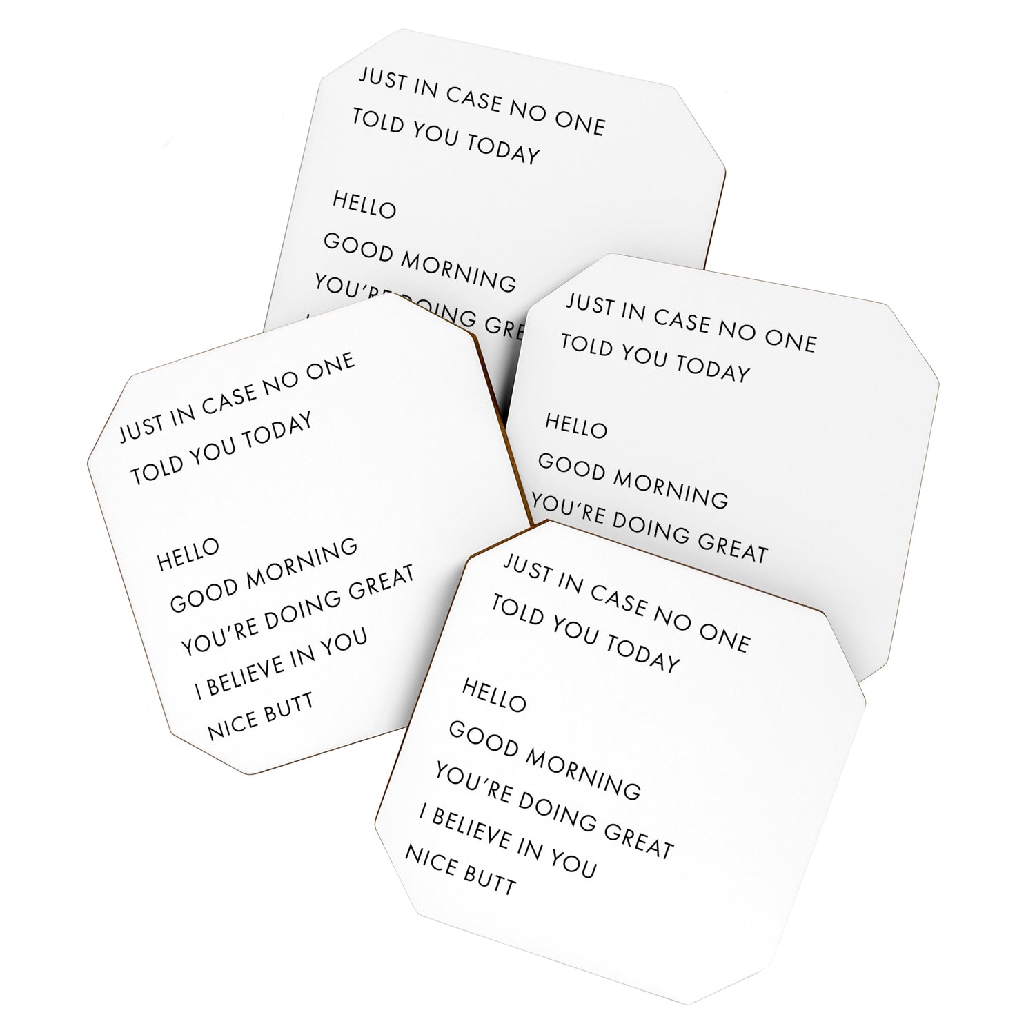 Just In Case No One Told You Today, Hello, Good Morning, Youâre Doing Great â¦ Nice Butt Coaster Gallery Image 1