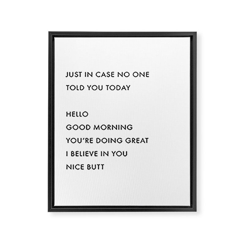 Just In Case No One Told You Today, Hello, Good Morning, Youâre Doing Great â¦ Nice Butt Framed Canvas Print Gallery Image 6