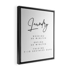 Laundry - Washing: 30 Minutes, Drying: 50 Minutes, Folding: 7-10 Business Days Framed Canvas Print Gallery Image 2