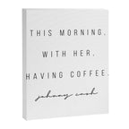 This Morning, With Her, Having Coffee. -Johnny Cash Canvas Print Gallery Image 6