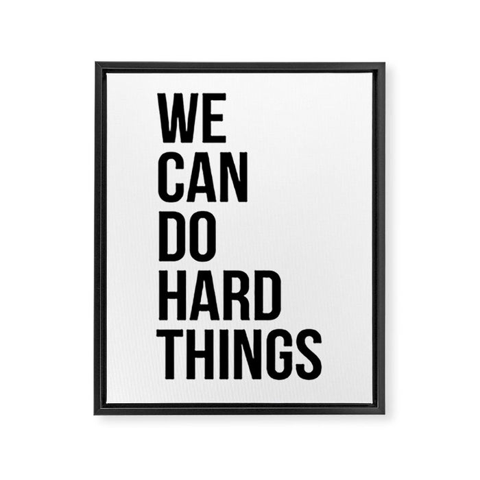 We Can Do Hard Things Framed Canvas Print Gallery Image 1
