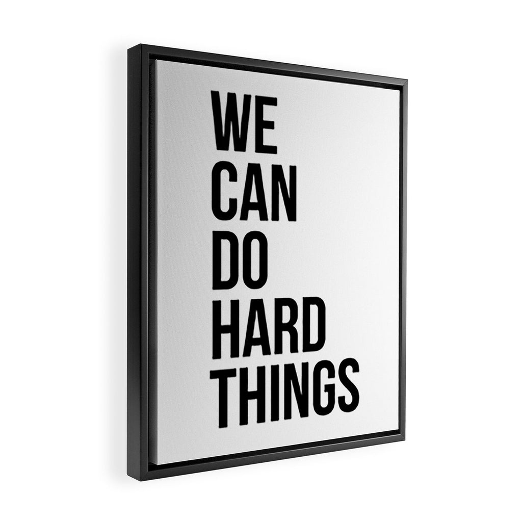 We Can Do Hard Things Framed Canvas Print Gallery Image 2