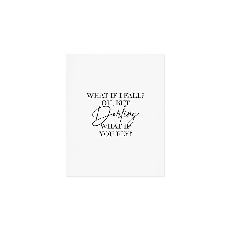 What If I Fall? Oh, but Darling, What If You Fly? Art Print Gallery Image 1