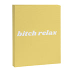bitch relax Canvas Print Gallery Image 8