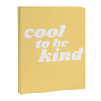 cool to be kind Canvas Print Gallery Image 6
