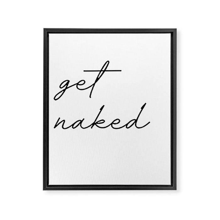 get naked Framed Canvas Print Gallery Image 1