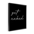 get naked Framed Canvas Print Gallery Image 2