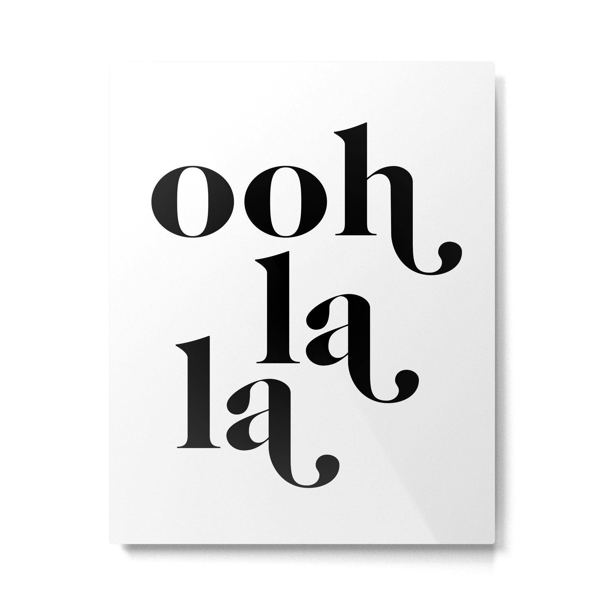 ooh la la Metal Print Gallery Image 4