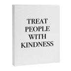 treat people with kindness Canvas Print Gallery Image 8