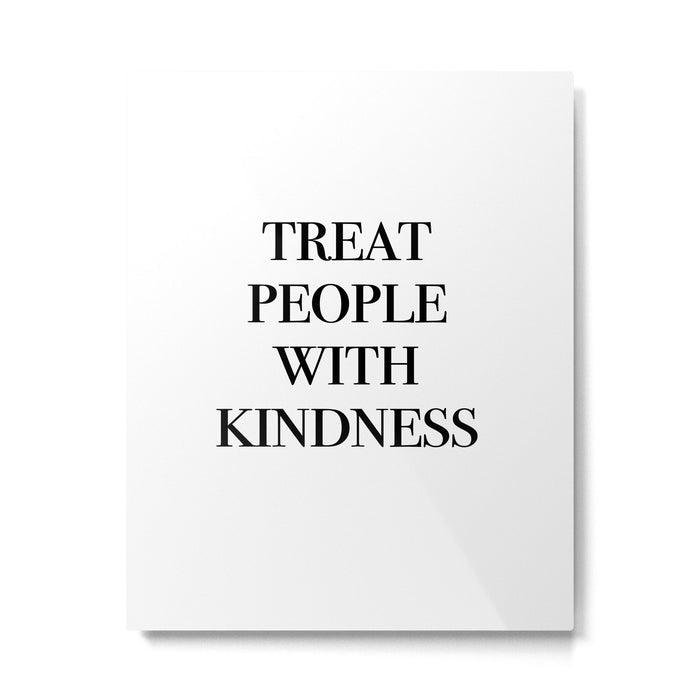 treat people with kindness Metal Print Gallery Image 1