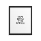 treat people with kindness Framed Art Print Gallery Image 6