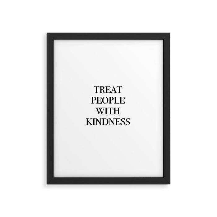 treat people with kindness Framed Art Print Gallery Image 1