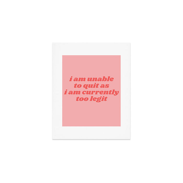unable to quit Art Print Gallery Image 1