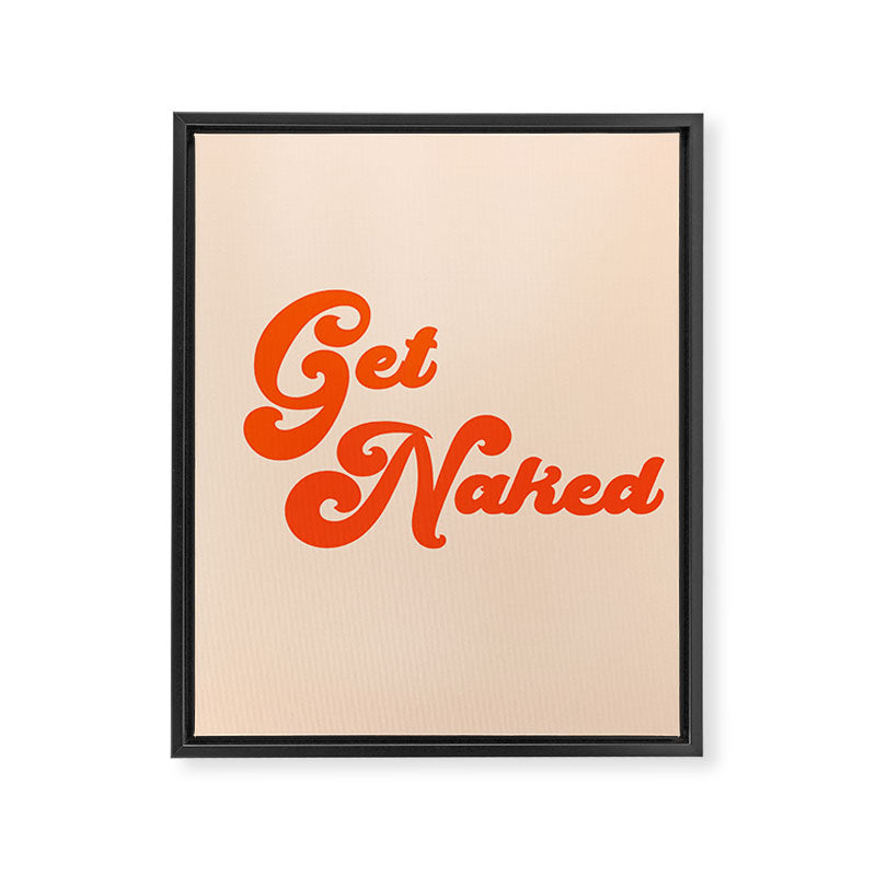 Get Naked Framed Canvas Print Gallery Image 8