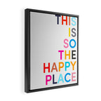 This Is So The Happy Place Framed Canvas Print Gallery Image 2