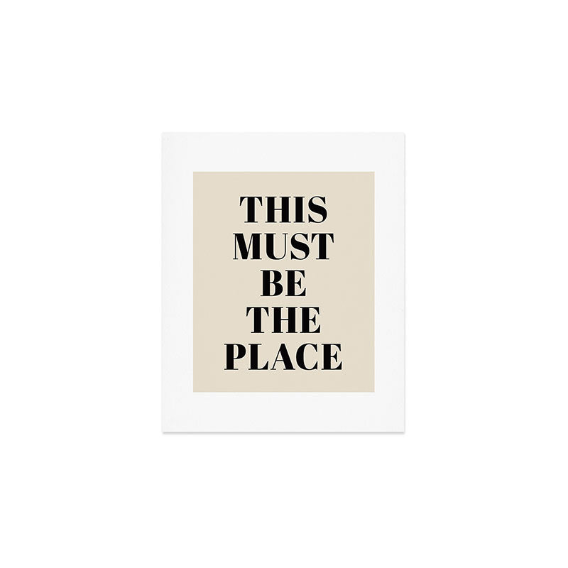 This Must Be The Place Art Print Gallery Image 1