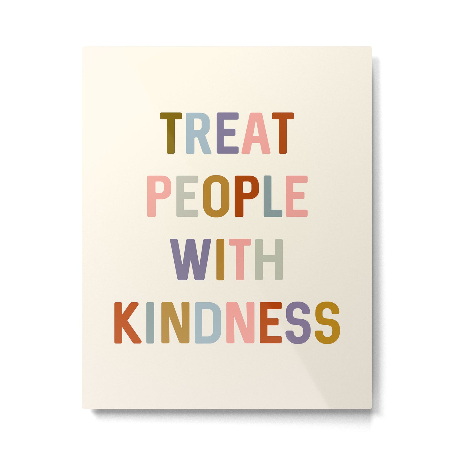 Treat People With Kindness Metal Print Gallery Image 6
