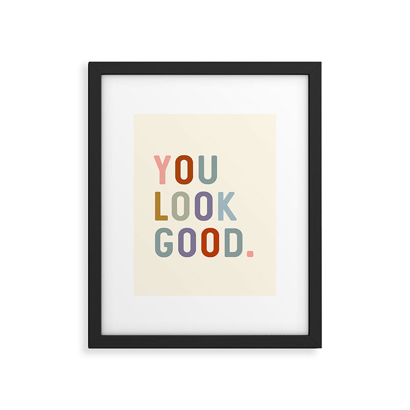 You Look Good, Bathroom Quotes Framed Art Print Gallery Image 6