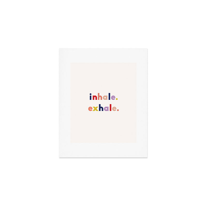 inhale exhale Art Print Gallery Image 1